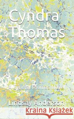 Cyndra Thomas: A Cyndra Thomas Novel Lindsay Anderson 9781090350831 Independently Published - książka