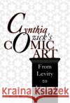 Cynthia Ozick's Comic Art: From Levity to Liturgy Cohen, Sarah Blacher 9780253313980 Indiana University Press