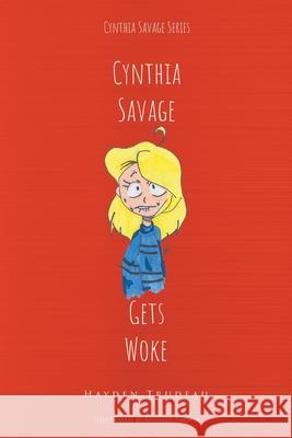 Cynthia Savage: Gets Woke Hayden Trudeau 9781649521217 Fulton Books - książka