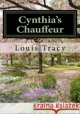 Cynthia's Chauffeur Louis Tracy 9781530263097 Createspace Independent Publishing Platform - książka