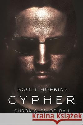 Cypher: Chronicles of Rah Scott Hopkins 9781951902025 Chaotic Designs Publishing - książka