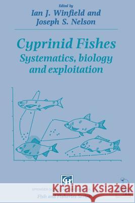 Cyprinid Fishes: Systematics, Biology and Exploitation Winfield, Ian J. 9789401053693 Springer - książka