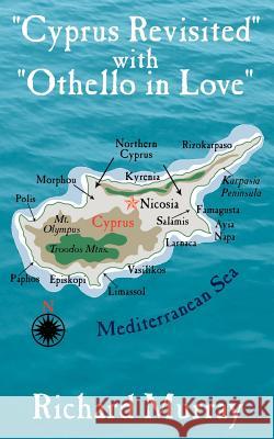 Cyprus Revisited with Othello in Love Murray, Richard 9781425924669 Authorhouse - książka