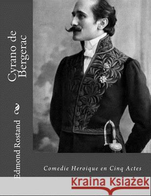 Cyrano de Bergerac: Comedie Heroique en Cinq Actes Jhon L Edmond Rostand 9781530545421 Createspace Independent Publishing Platform - książka