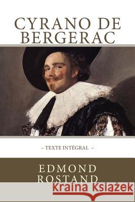 Cyrano de Bergerac, texte intégral: Avec indentation des répliques pour mettre en valeur les rimes Rostand, Edmond 9781987637328 Createspace Independent Publishing Platform - książka