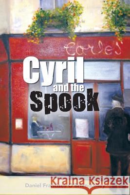Cyril and the Spook Daniel Francisco O'Brien-Kelley 9781481799423 Authorhouse - książka