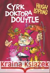 Cyrk doktora Dolittle Hugh Lofting 9788382796933 Siedmioróg - książka