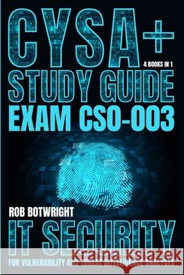 CySA+ Study Guide: IT Security For Vulnerability And Threat Intelligence Analysts Rob Botwright 9781839387944 Pastor Publishing Ltd - książka