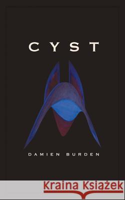 Cyst Damien Burden 9781514699515 Createspace Independent Publishing Platform - książka