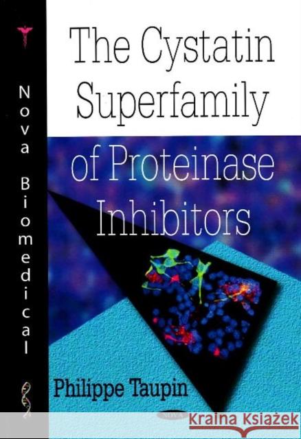 Cystatin Superfamily of Proteinase Inhibitors Philippe Taupin 9781604560107 Nova Science Publishers Inc - książka