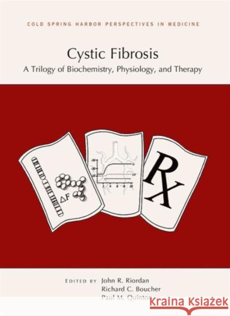 Cystic Fibrosis: A Trilogy of Biochemistry, Physiology, and Therapy Riordan, John R. 9781936113347 Cold Spring Harbor Laboratory Press - książka