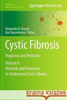 Cystic Fibrosis: Diagnosis and Protocols, Volume 2: Methods and Resources to Understand Cystic Fibrosis Amaral, Margarida D. 9781617791192 Springer - książka