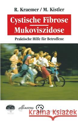Cystische Fibrose/Mukoviszidose: Praktische Hilfe Für Betroffene Kistler 9783764326944 Springer - książka