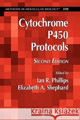 Cytochrome P450 Protocols Ian R. Phillips 9781617375729 Springer - książka