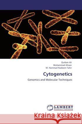 Cytogenetics Ali, Qurban, Ahsan, Muhammad, Tahir, M. Hammad Nadeem 9783847338291 LAP Lambert Academic Publishing - książka