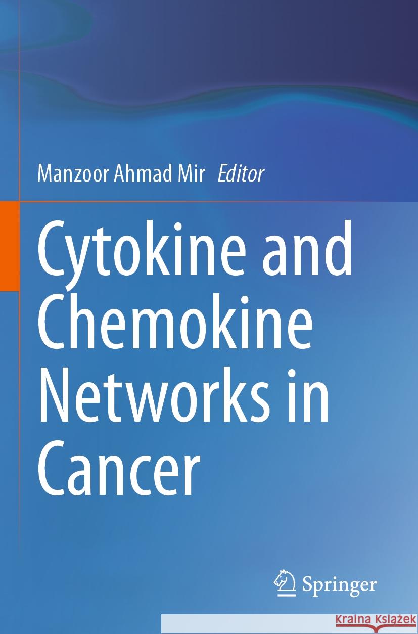 Cytokine and Chemokine Networks in Cancer  9789819946594 Springer Nature Singapore - książka