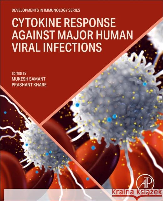 Cytokine Response Against Major Human Viral Infections Mukesh Samant Prashant Khare 9780443152832 Academic Press - książka