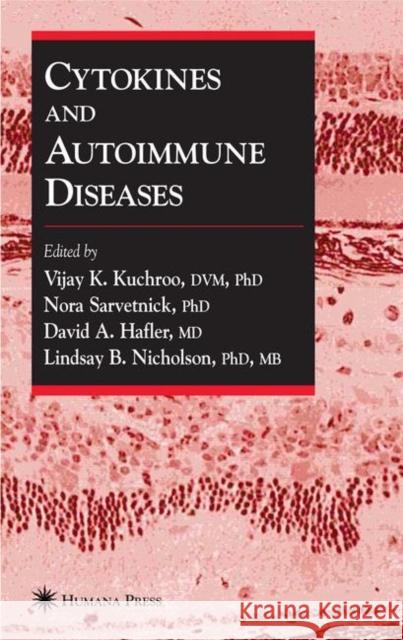 Cytokines and Autoimmune Diseases Vijay K. Kuchroo Nora Sarvetnick David A. Hafler 9780896038561 Humana Press - książka
