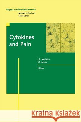 Cytokines and Pain L.R. Watkins, S.F. Maier 9783034897563 Birkhauser Verlag AG - książka