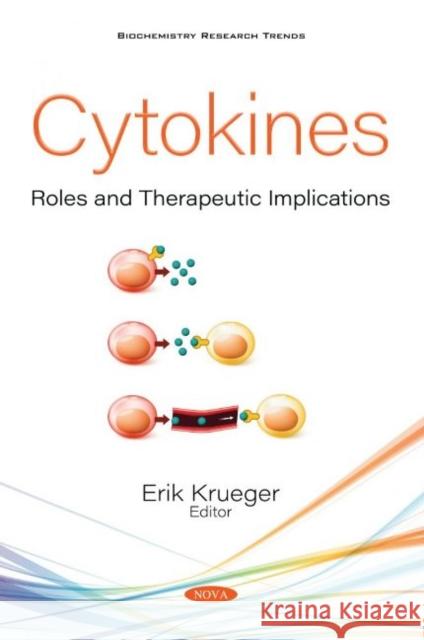 Cytokines: Roles and Therapeutic Implications Erik Krueger   9781536190366 Nova Science Publishers Inc - książka