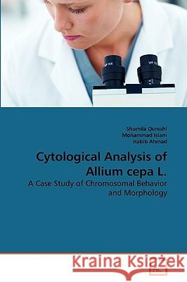 Cytological Analysis of Allium cepa L. Shumila Qureshi, Mohammad Islam, Habib Ahmad 9783639247343 VDM Verlag - książka