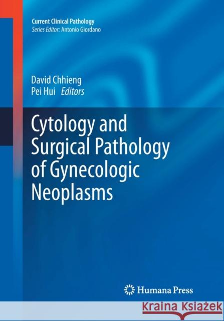 Cytology and Surgical Pathology of Gynecologic Neoplasms David Chhieng Pei Hui 9781493961672 Humana Press - książka