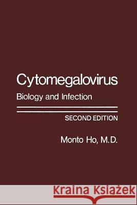 Cytomegalovirus: Biology and Infection Ho, Monto 9781475799446 Springer - książka