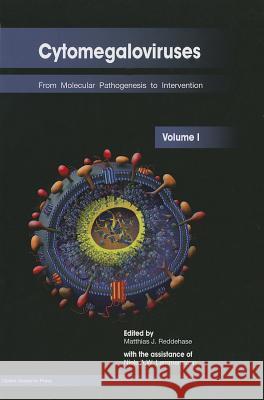 Cytomegaloviruses: From Molecular Pathogenesis to Intervention (Volume I) Reddehase 9781908230195 Caister Academic Press - książka