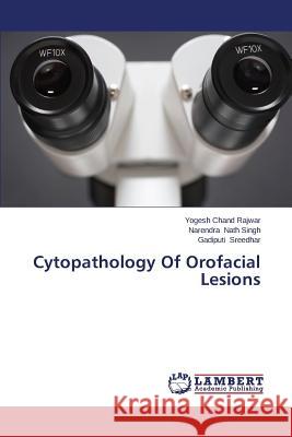 Cytopathology of Orofacial Lesions Chand Rajwar Yogesh 9783659187872 LAP Lambert Academic Publishing - książka