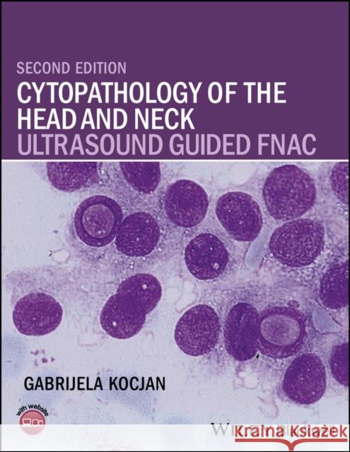 Cytopathology of the Head and Neck: Ultrasound Guided Fnac Kocjan, Gabrijela 9781118076026 Wiley-Blackwell - książka