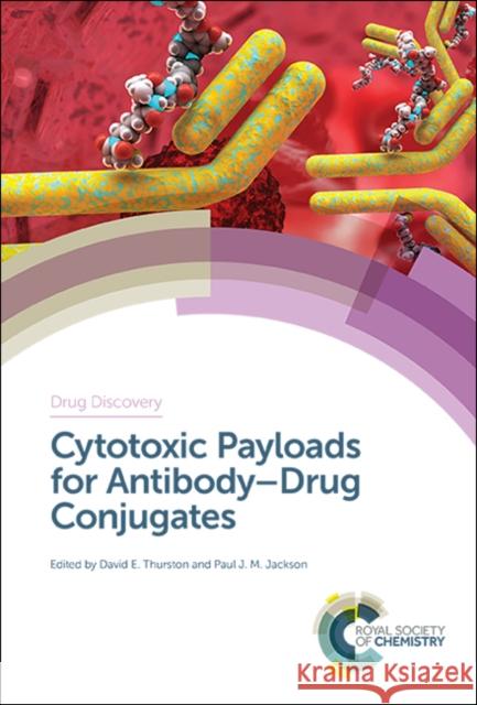 Cytotoxic Payloads for Antibody-Drug Conjugates  9781788010771 Royal Society of Chemistry - książka