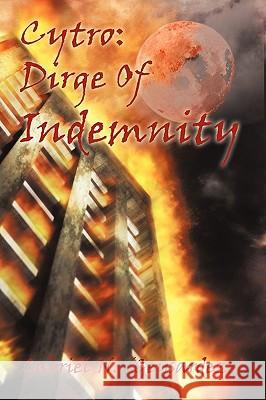 Cytro: Dirge of Indemnity Gabriel, N. (Geysardezz) 9781450216982 iUniverse.com - książka