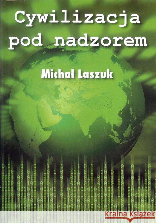 Cywilizacja pod nadzorem Laszuk Michał 9788394152932 LM Promotion - książka