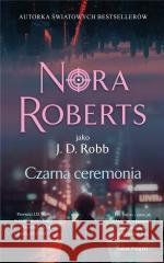 Czarna ceremonia Nora Roberts 9788368068986 Świat Książki - książka
