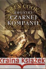 Czarna Kompania T.1 Kroniki Czarnej Kompanii Glen Cook 9788383381138 Rebis - książka