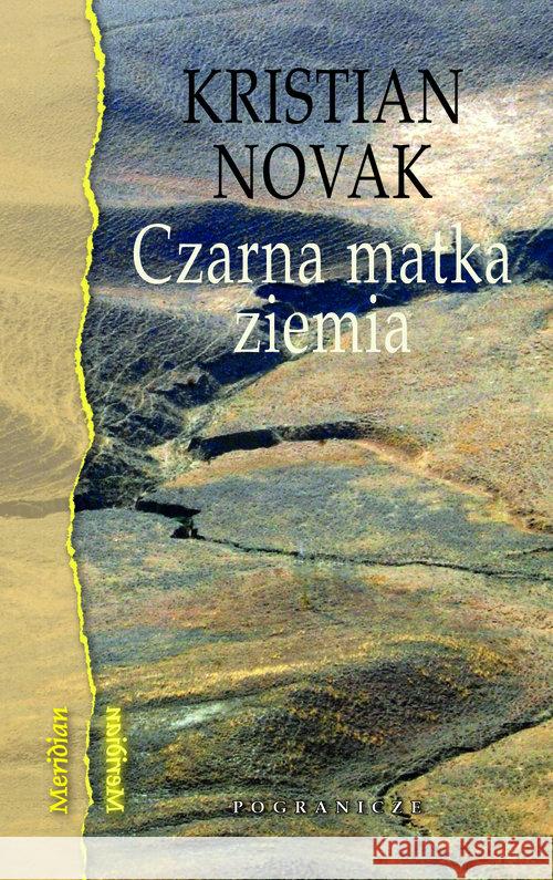 Czarna matka ziemia Novak Kristian 9788366143227 Pogranicze - książka