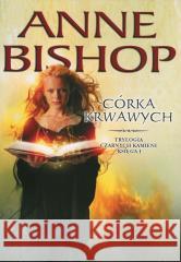 Czarne Kamienie księga I Córka Krwawych w.3 Anne Bishop 9788367545037 Initium - książka