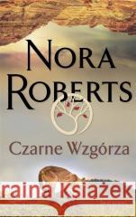 Czarne Wzgórza Nora Roberts 9788382896039 Świat Książki - książka