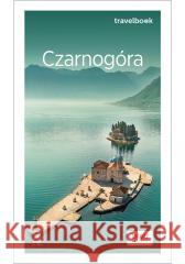 Czarnogóra. Travelbook w.4 Draginja Nadadin, Maciej Niedźwiecki, Krzysztof B 9788328918047 Bezdroża - książka