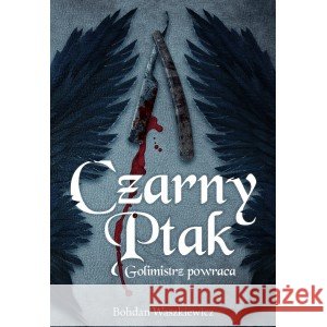 Czarny ptak. Golimistrz powraca WASZKIEWICZ BOHDAN 9788366767362 ALEGORIA - książka