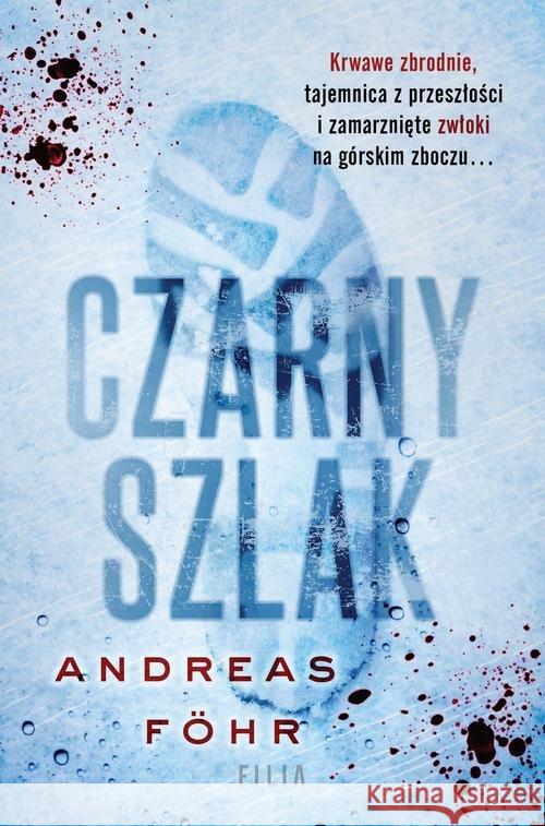 Czarny szlak Fohr Andreas 9788380753822 Filia - książka