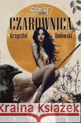 Czarownica Krzysztof Rudowski 9788367504669 Wydawnictwo Odmienne Stany Fantastyki OdeSFa - książka