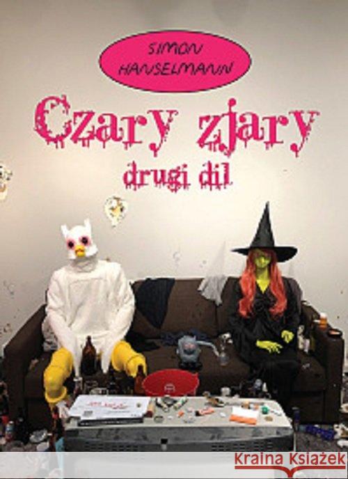 Czary zjary. T.2 Drugi dil Hanselmann Simon 9788365527882 Timof i cisi wspólnicy - książka