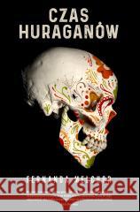 Czas huraganów Fernanda Melchor, Katarzyna Sosnowska, Paulina Zy 9788366967243 Kobiece - książka