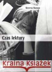 Czas lektury Krystyna Koziołek 9788322631218 Wydawnictwo Uniwersytetu Śląskiego - książka