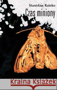 Czas miniony Rainko Stanisław 9788365304780 Książka i Prasa - książka