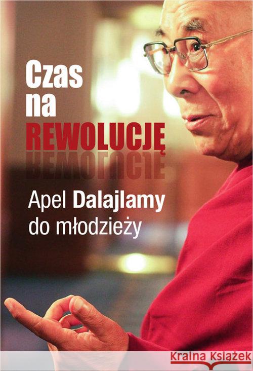 Czas na rewolucję! Apel Dalajlamy do młodzieży Dalajlama Stril-Rever Sofia 9788379981922 Vis-a-vis / Etiuda - książka