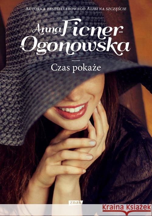 Czas pokaże Ficner-Ogonowska Anna 9788324034925 Znak - książka