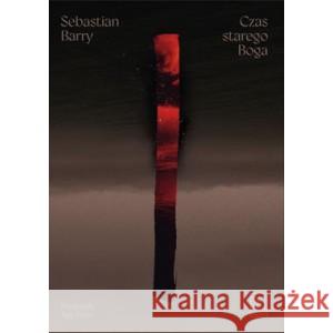 Czas starego Boga BARRY SEBASTIAN 9788367515931 ARTRAGE - książka