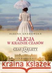 Czas zaklęty Ałbena Grabowska 9788381323192 Zwierciadło - książka